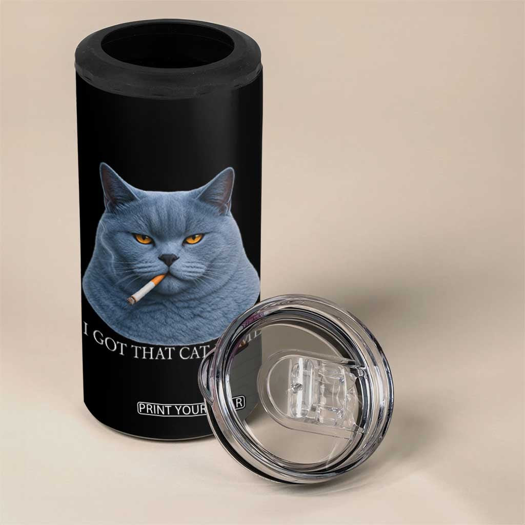 Funny British Shorthair Smoking 4 in 1 Can Cooler Tumbler I Got That Cat In Me TS12 Print Your Wear