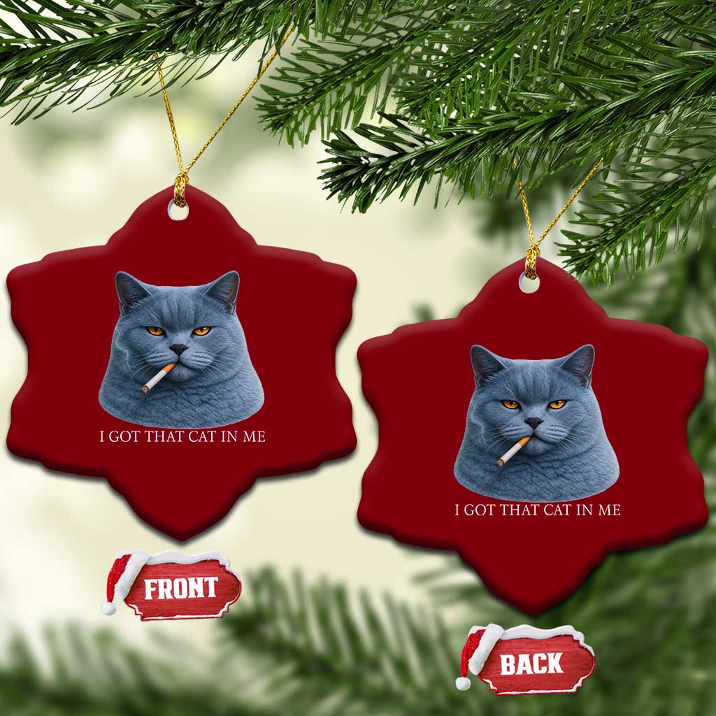 Funny British Shorthair Smoking Ceramic Ornament I Got That Cat In Me TS12 Print Your Wear
