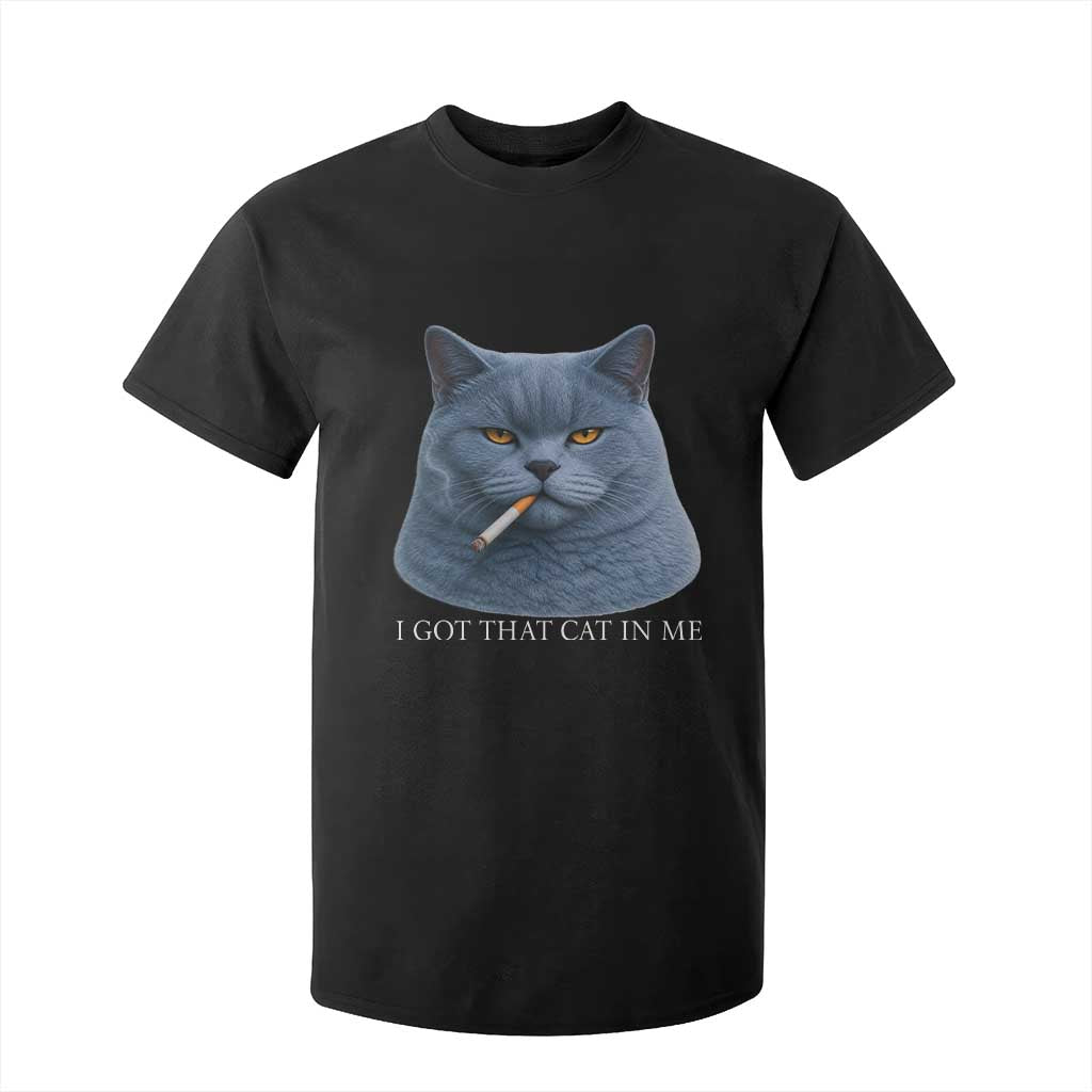 Funny British Shorthair Smoking T Shirt For Kid I Got That Cat In Me TS12 Black Print Your Wear