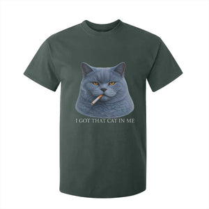 Funny British Shorthair Smoking T Shirt For Kid I Got That Cat In Me TS12 Dark Forest Green Print Your Wear