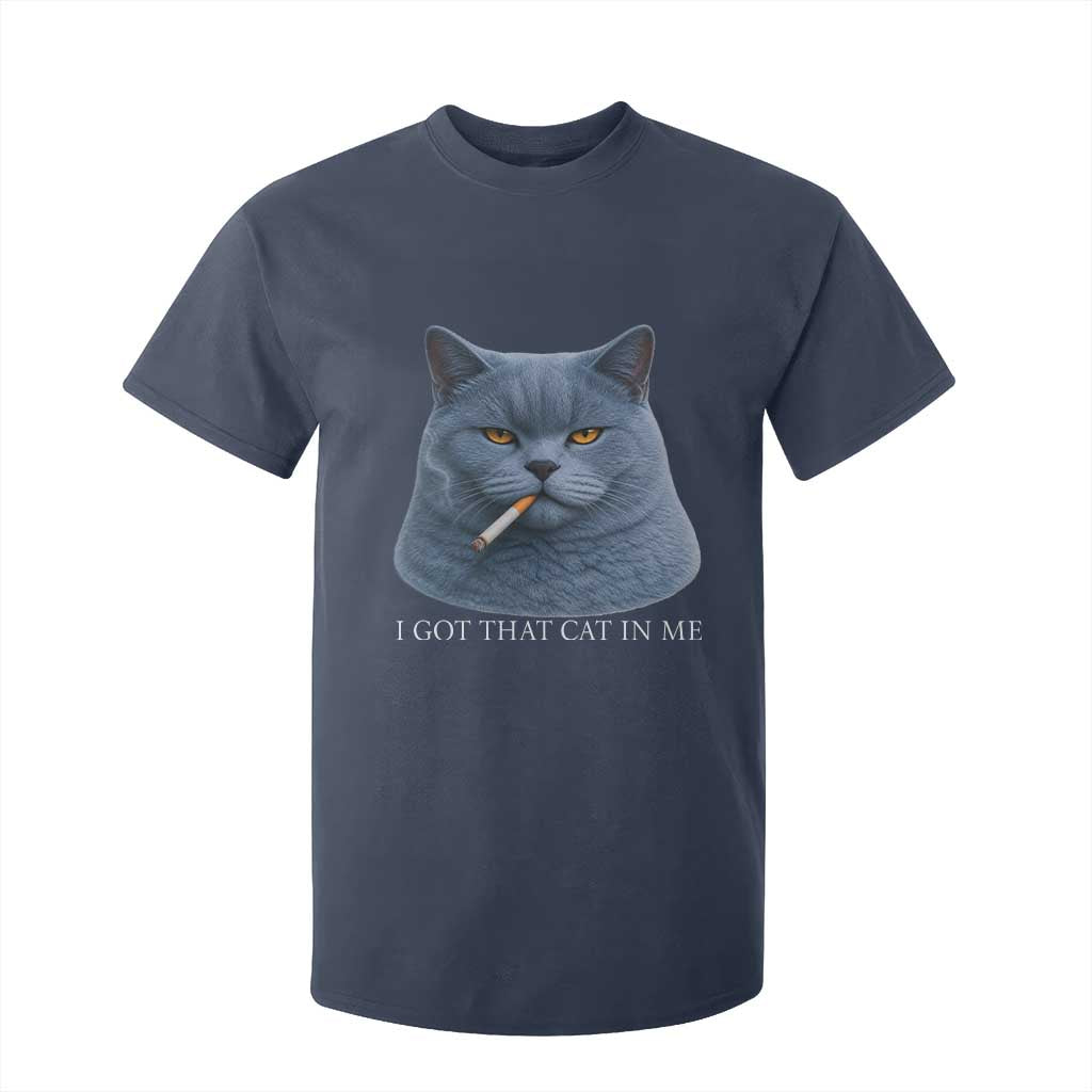 Funny British Shorthair Smoking T Shirt For Kid I Got That Cat In Me TS12 Navy Print Your Wear