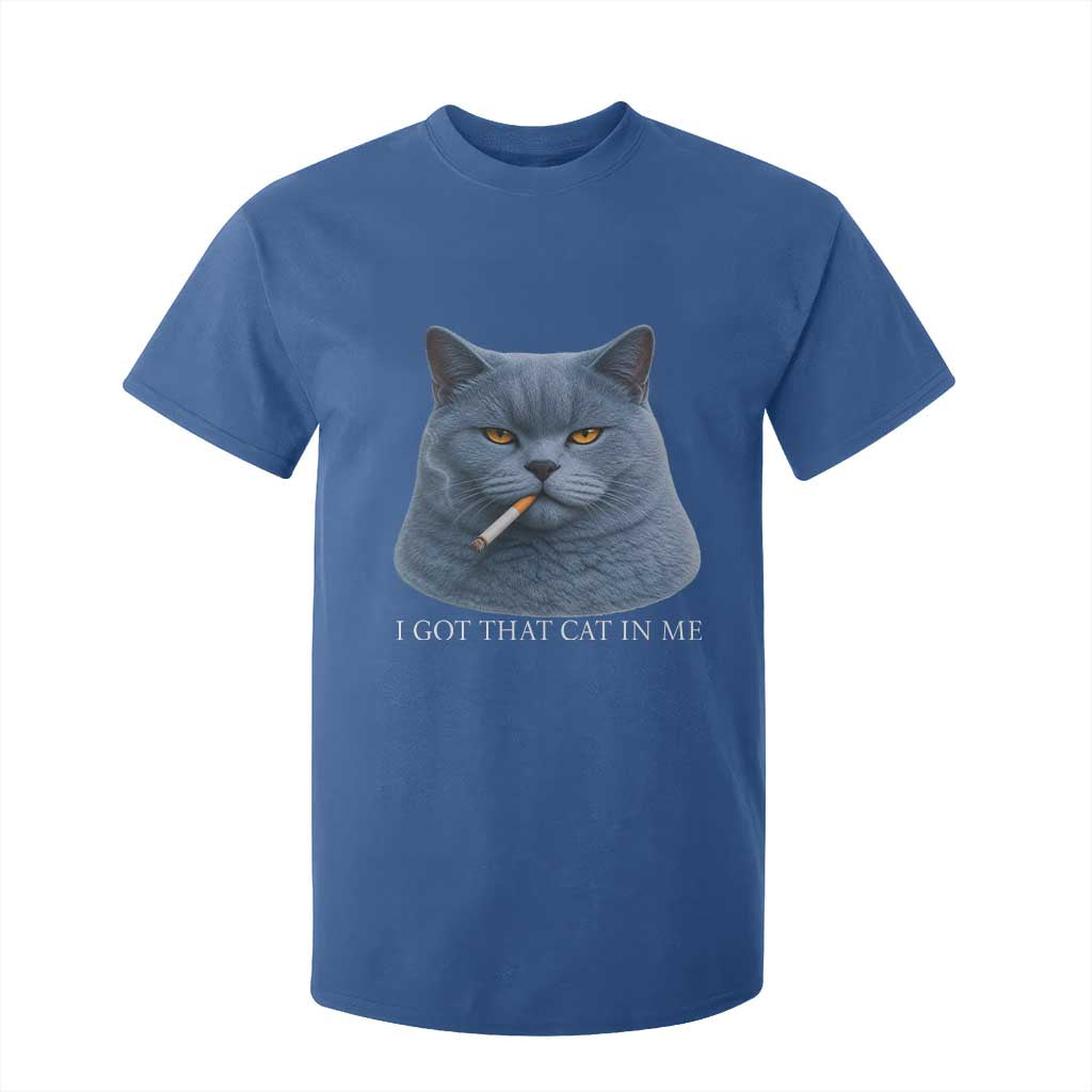 Funny British Shorthair Smoking T Shirt For Kid I Got That Cat In Me TS12 Royal Blue Print Your Wear