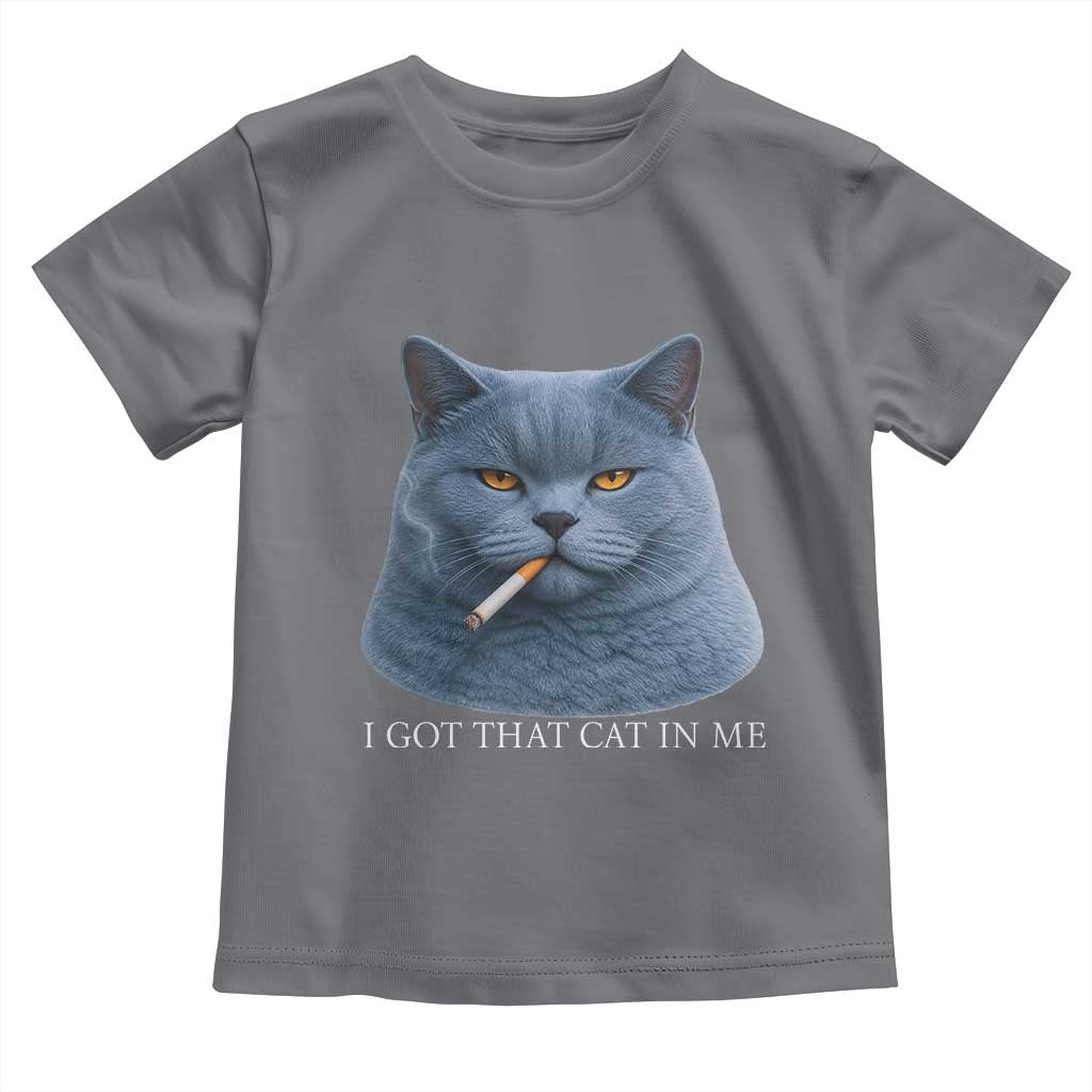 Funny British Shorthair Smoking Toddler T Shirt I Got That Cat In Me TS12 Charcoal Print Your Wear