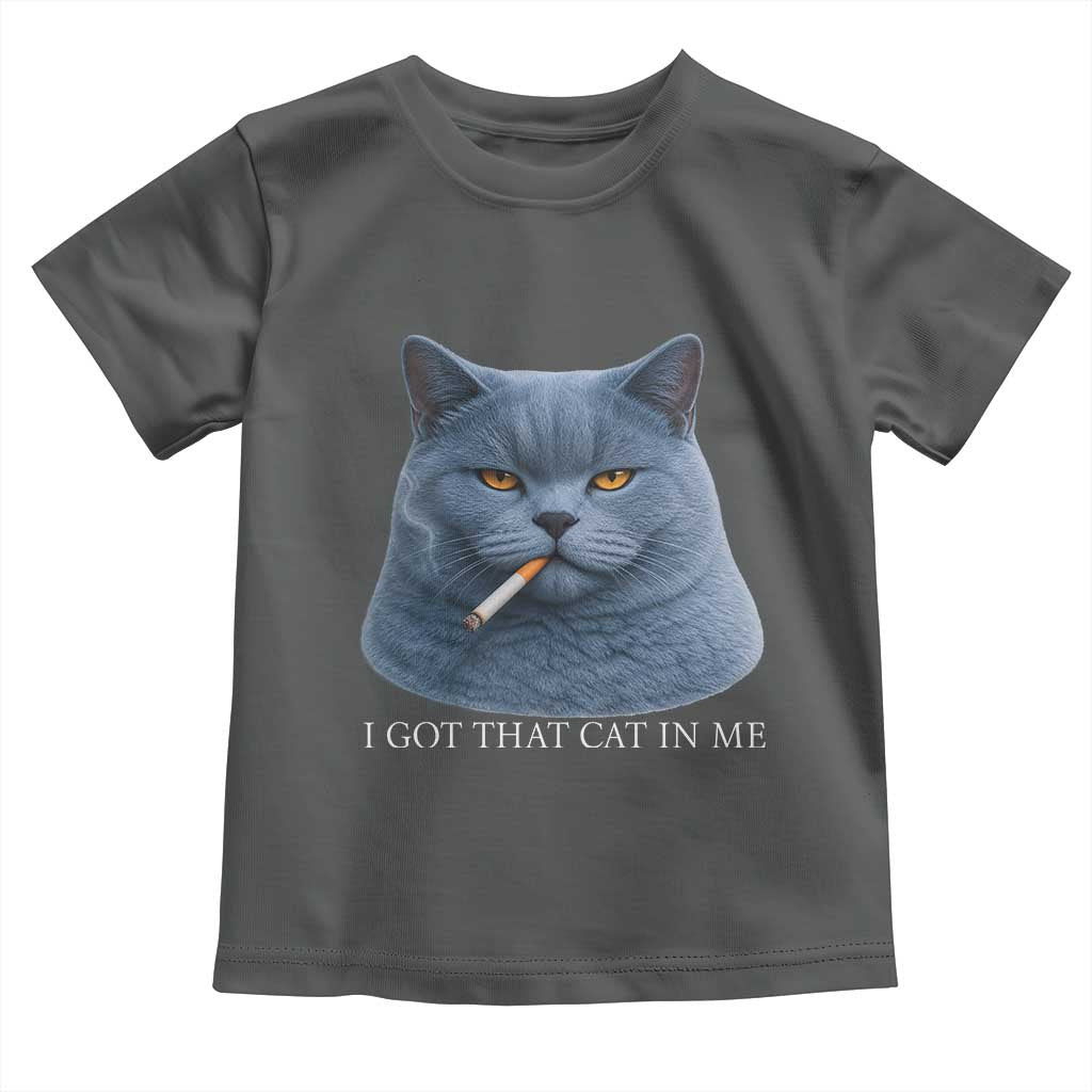 Funny British Shorthair Smoking Toddler T Shirt I Got That Cat In Me TS12 Dark Heather Print Your Wear