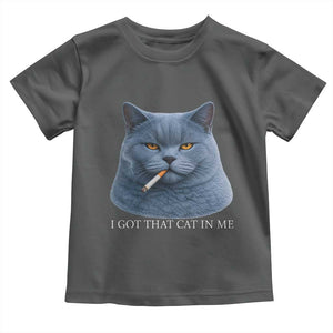 Funny British Shorthair Smoking Toddler T Shirt I Got That Cat In Me TS12 Dark Heather Print Your Wear