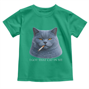 Funny British Shorthair Smoking Toddler T Shirt I Got That Cat In Me TS12 Irish Green Print Your Wear