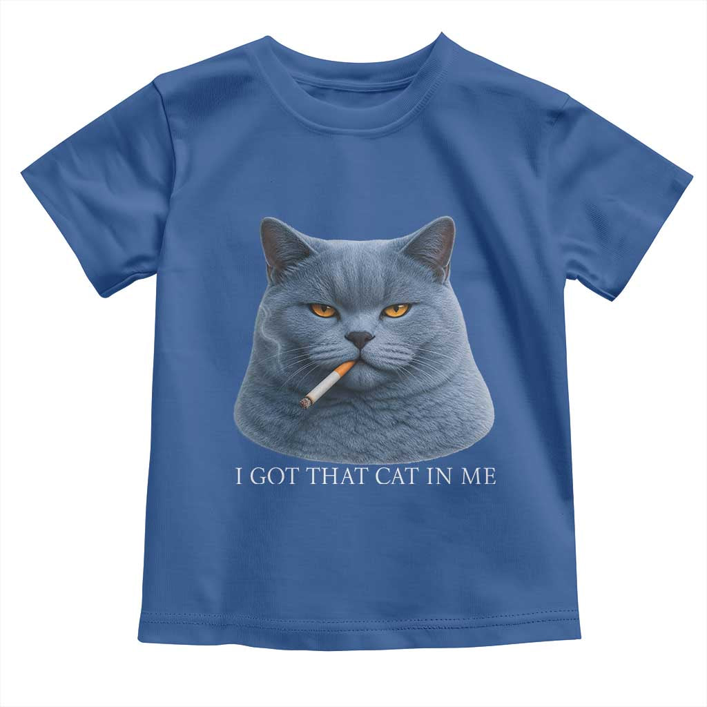 Funny British Shorthair Smoking Toddler T Shirt I Got That Cat In Me TS12 Royal Blue Print Your Wear