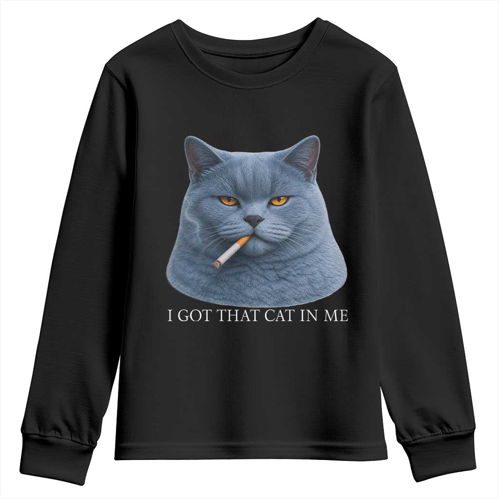 Funny British Shorthair Smoking Youth Sweatshirt I Got That Cat In Me TS12 Black Print Your Wear