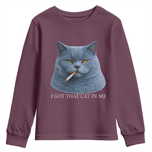 Funny British Shorthair Smoking Youth Sweatshirt I Got That Cat In Me TS12 Maroon Print Your Wear
