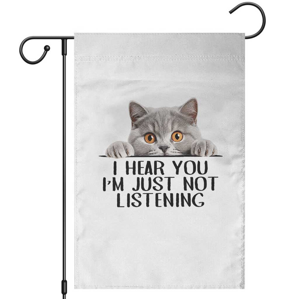 I Am Just Not Listening Garden Flag Funny British Shorthair Lover TS12 White Print Your Wear