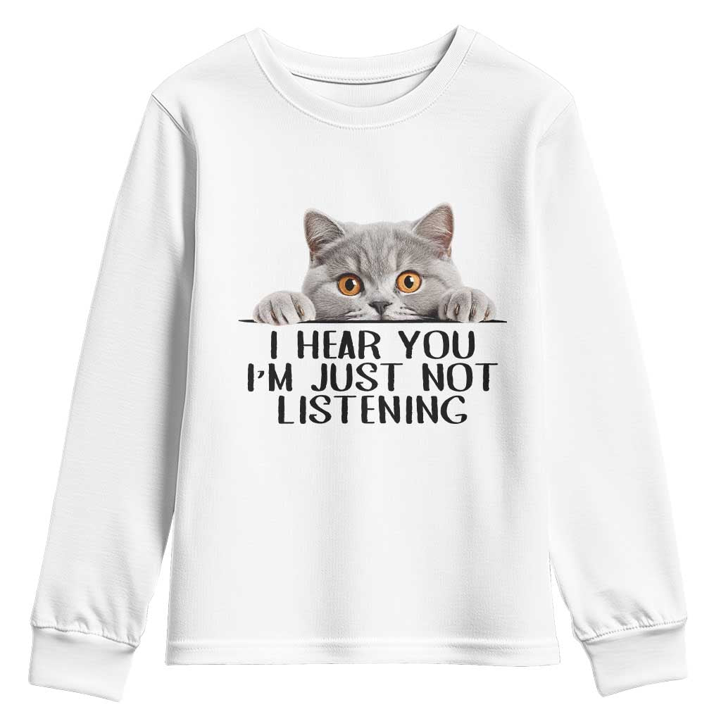 I Am Just Not Listening Youth Sweatshirt Funny British Shorthair Lover TS12 White Print Your Wear