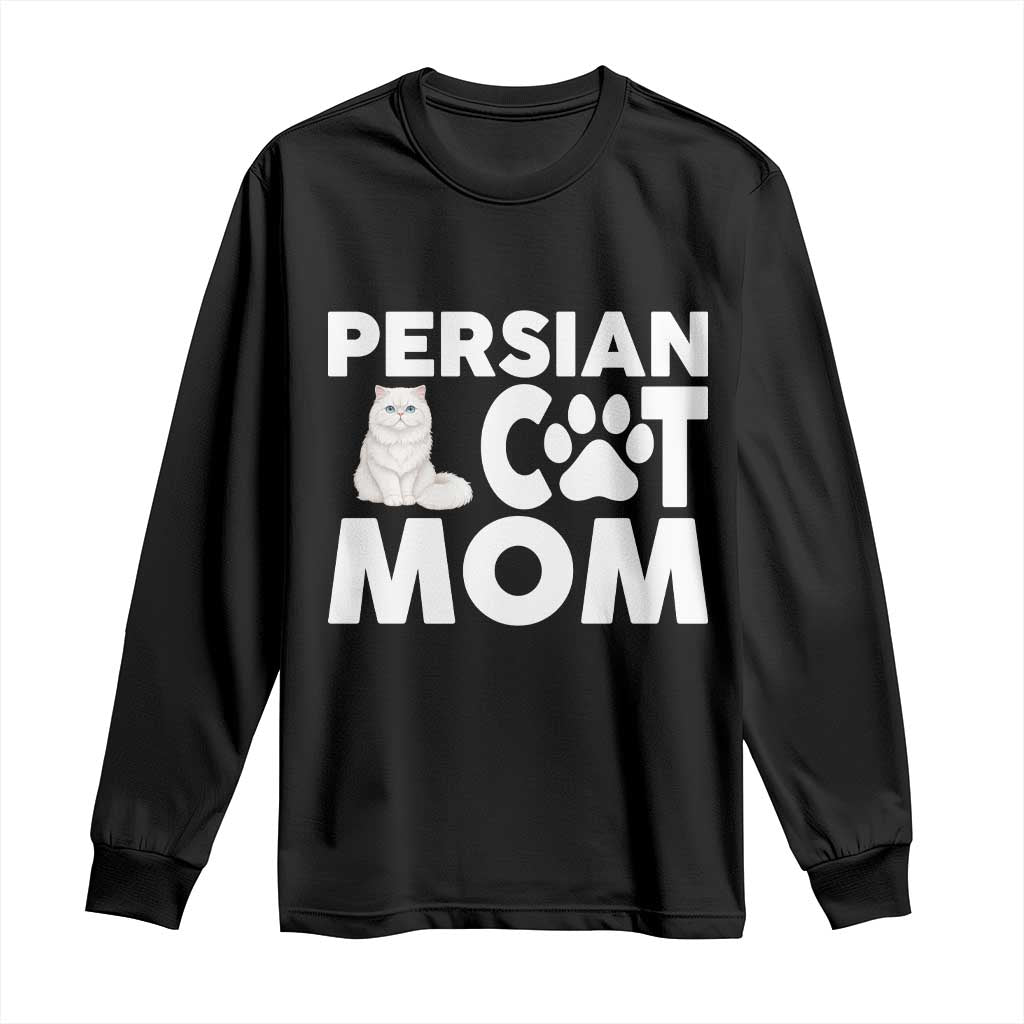 Proud Persian Cat Mom Long Sleeve Shirt Fluffy Cat Lover Gift For Her TS12 Black Print Your Wear