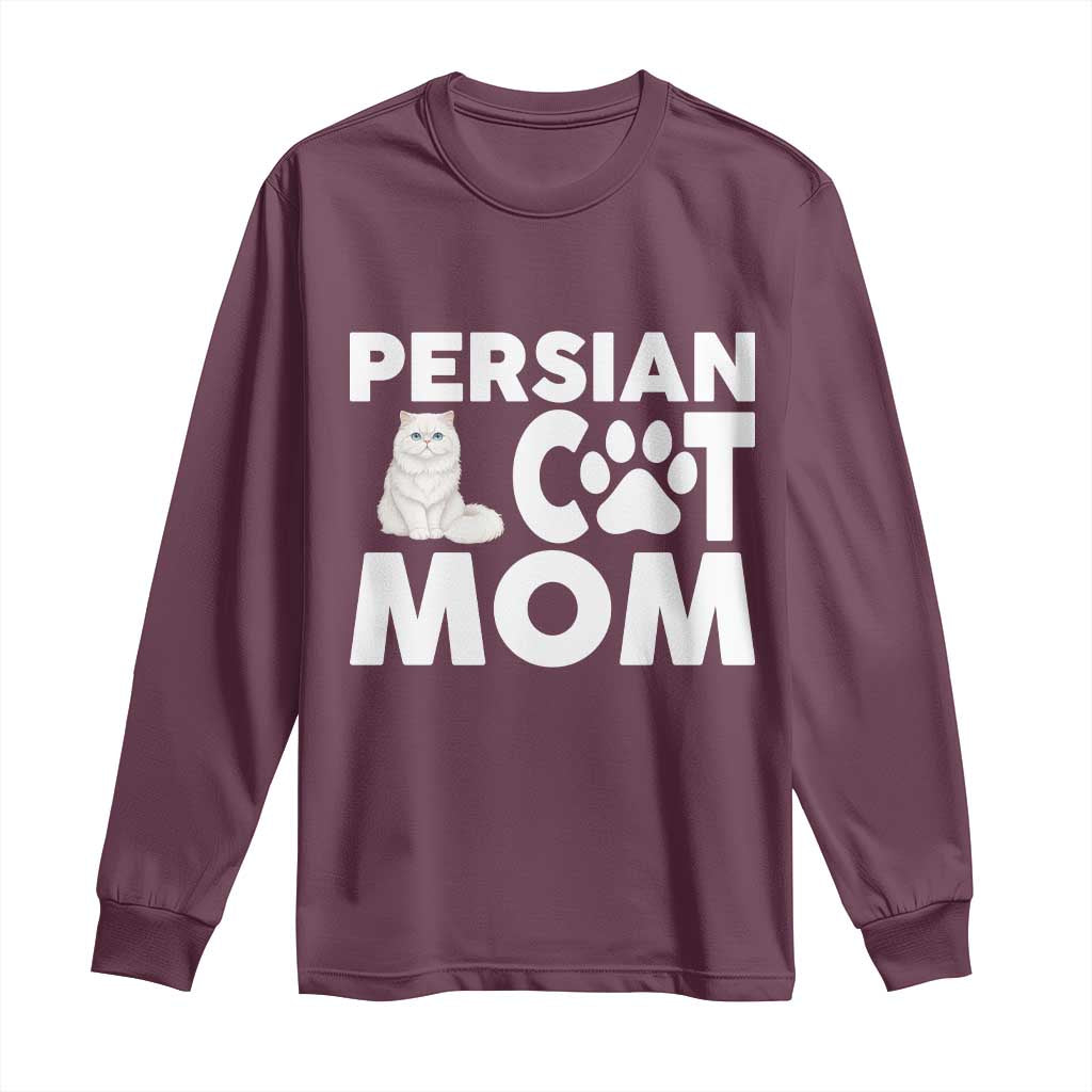 Proud Persian Cat Mom Long Sleeve Shirt Fluffy Cat Lover Gift For Her TS12 Maroon Print Your Wear