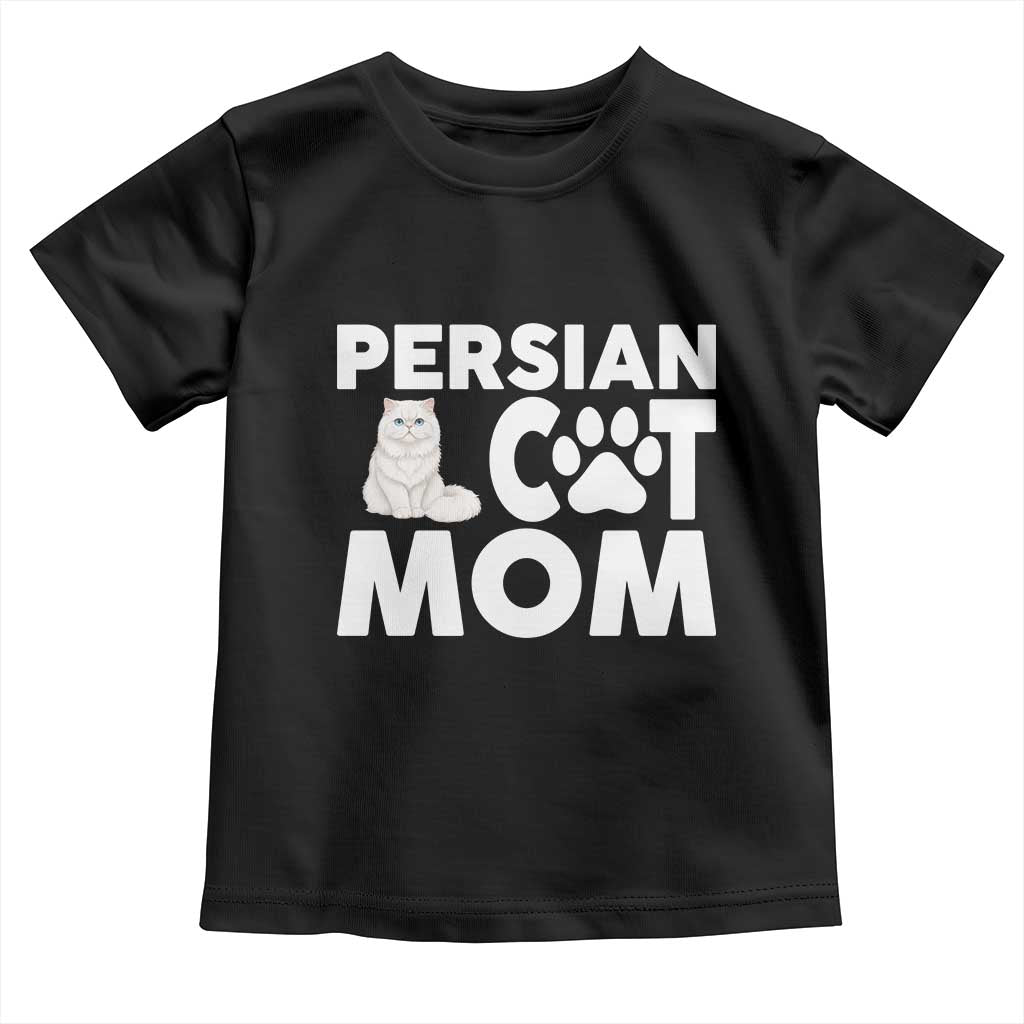Proud Persian Cat Mom Toddler T Shirt Fluffy Cat Lover Gift For Her TS12 Black Print Your Wear