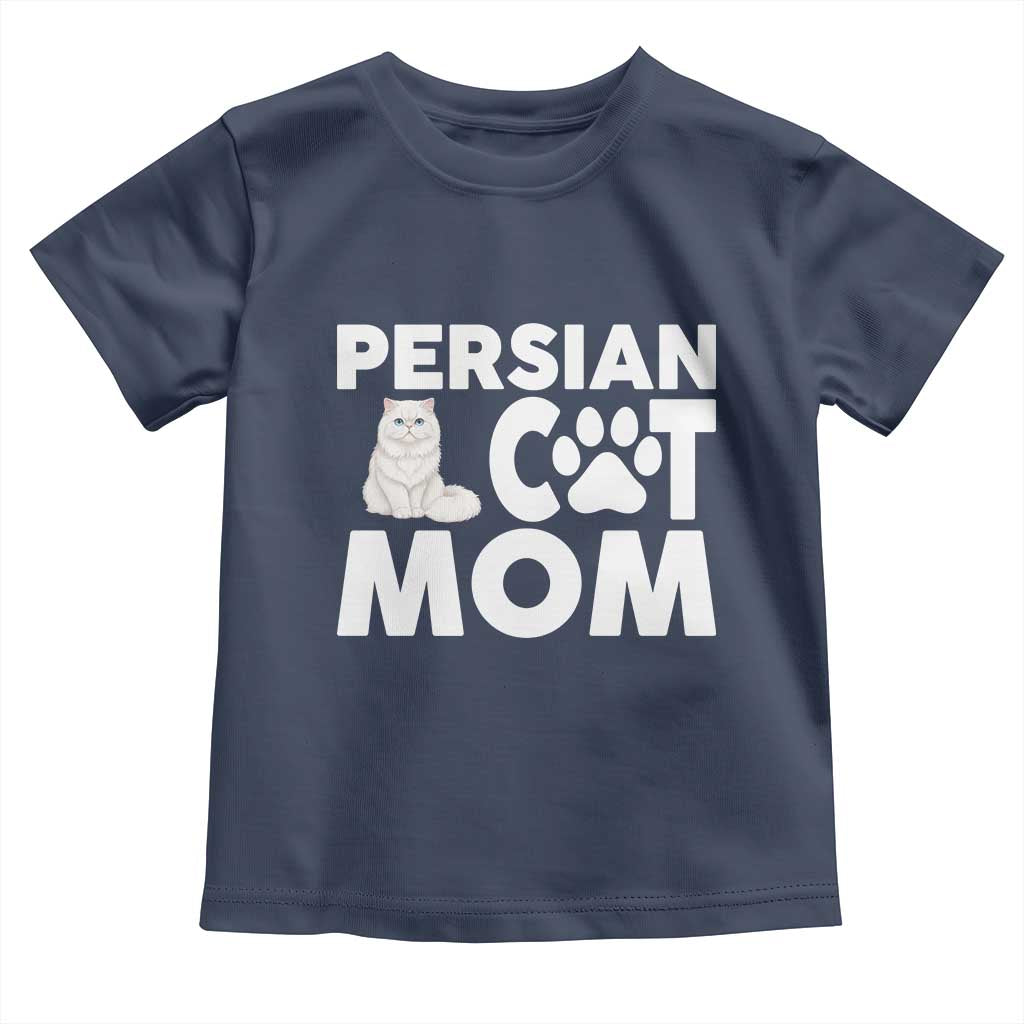 Proud Persian Cat Mom Toddler T Shirt Fluffy Cat Lover Gift For Her TS12 Navy Print Your Wear