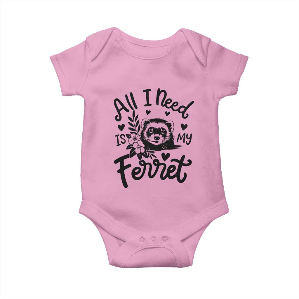 All I Need Is My Ferret Baby Onesie Cute Exotic Pet Owner Gift TS12 Light Pink Print Your Wear