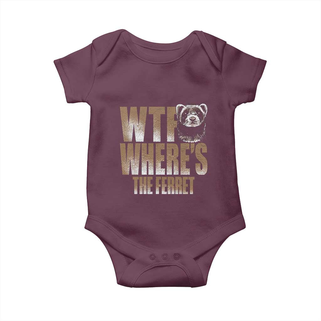 Funny Polecat Ferret Gift Baby Onesie WTF Where Is The Ferret TS12 Maroon Print Your Wear