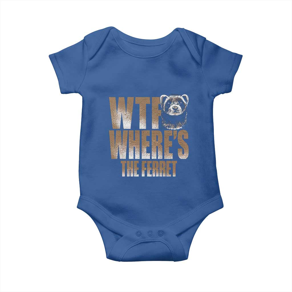 Funny Polecat Ferret Gift Baby Onesie WTF Where Is The Ferret TS12 Royal Blue Print Your Wear