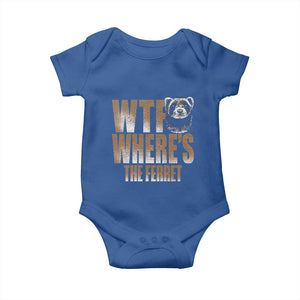 Funny Polecat Ferret Gift Baby Onesie WTF Where Is The Ferret TS12 Royal Blue Print Your Wear