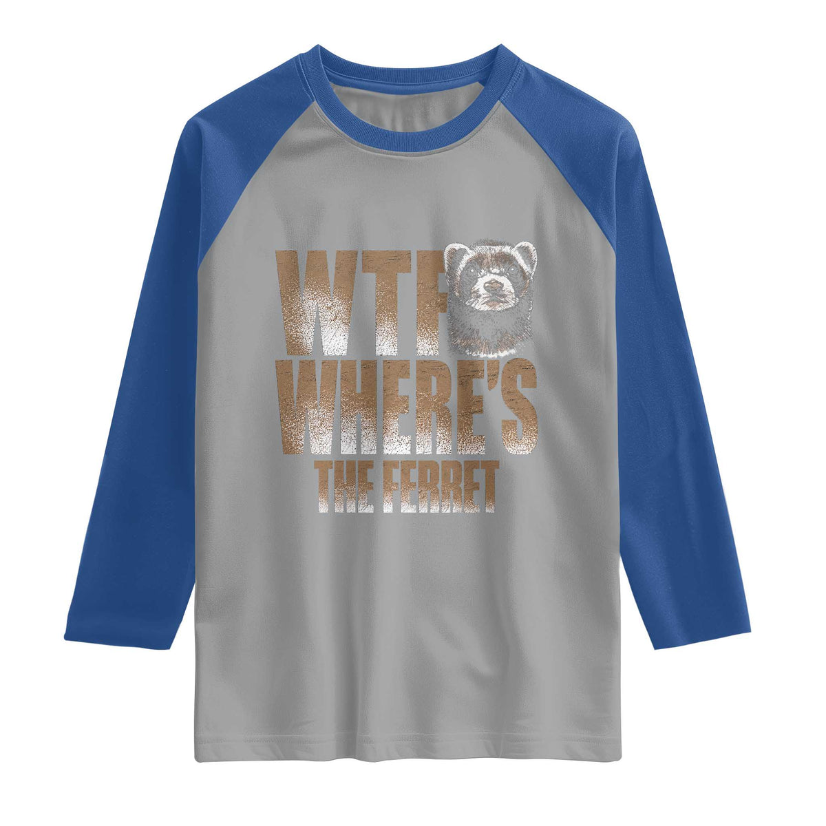 Funny Polecat Ferret Gift Raglan Shirt WTF Where Is The Ferret TS12 Sport Gray Royal Print Your Wear