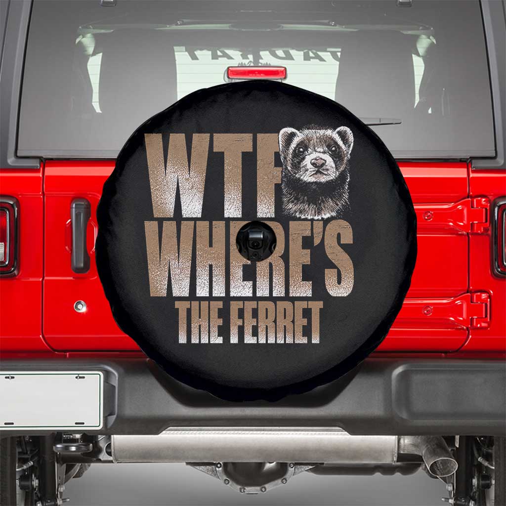 Funny Polecat Ferret Gift Spare Tire Cover WTF Where Is The Ferret TS12 Black Print Your Wear