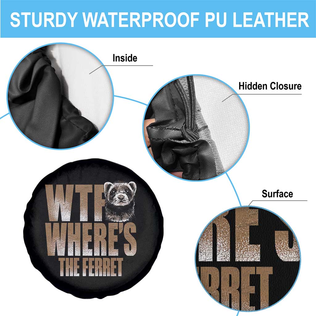 Funny Polecat Ferret Gift Spare Tire Cover WTF Where Is The Ferret TS12 Print Your Wear