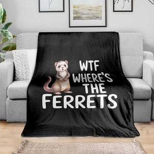 Funny Ferret Lover Gift Throw Blanket Where Is The Ferret TS12 Print Your Wear