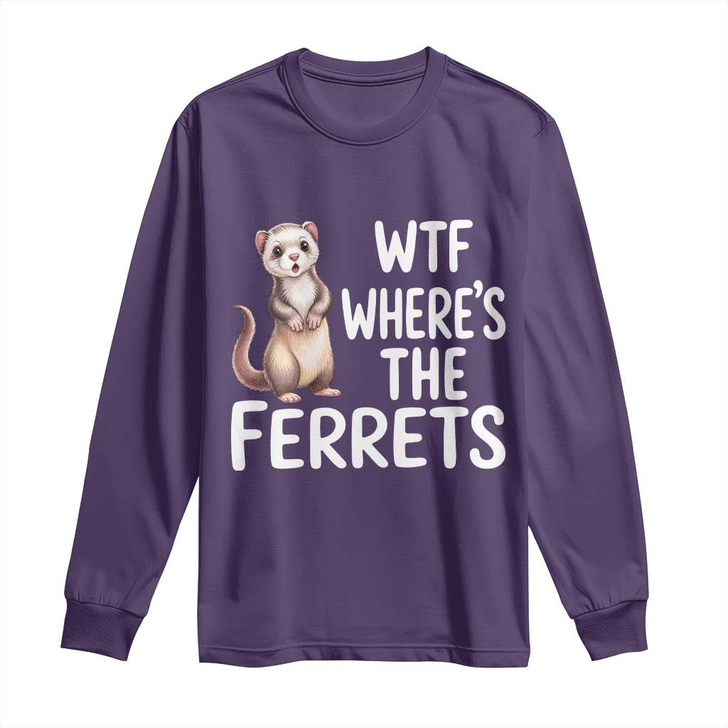 Funny Ferret Lover Gift Long Sleeve Shirt Where Is The Ferret TS12 Purple Print Your Wear