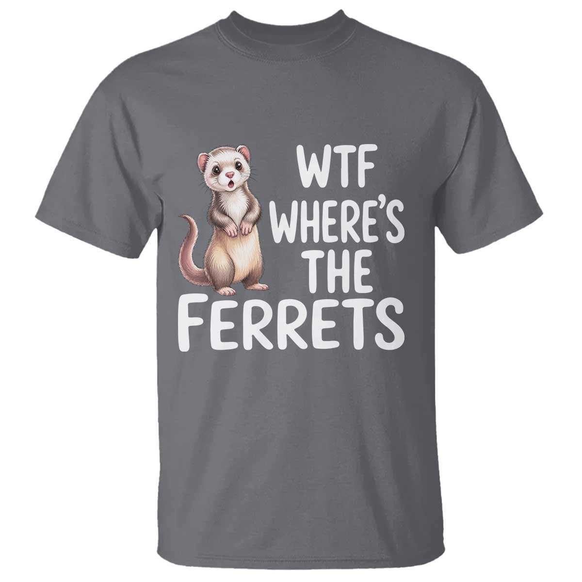 Funny Ferret Lover Gift T Shirt Where Is The Ferret TS12 Charcoal Print Your Wear