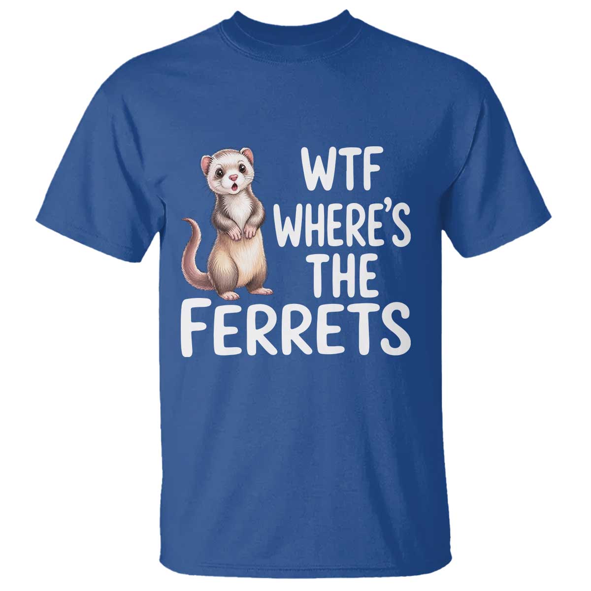 Funny Ferret Lover Gift T Shirt Where Is The Ferret TS12 Royal Blue Print Your Wear