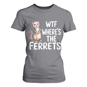 Funny Ferret Lover Gift T Shirt For Women Where Is The Ferret TS12 Charcoal Print Your Wear