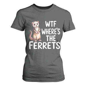 Funny Ferret Lover Gift T Shirt For Women Where Is The Ferret TS12 Dark Heather Print Your Wear