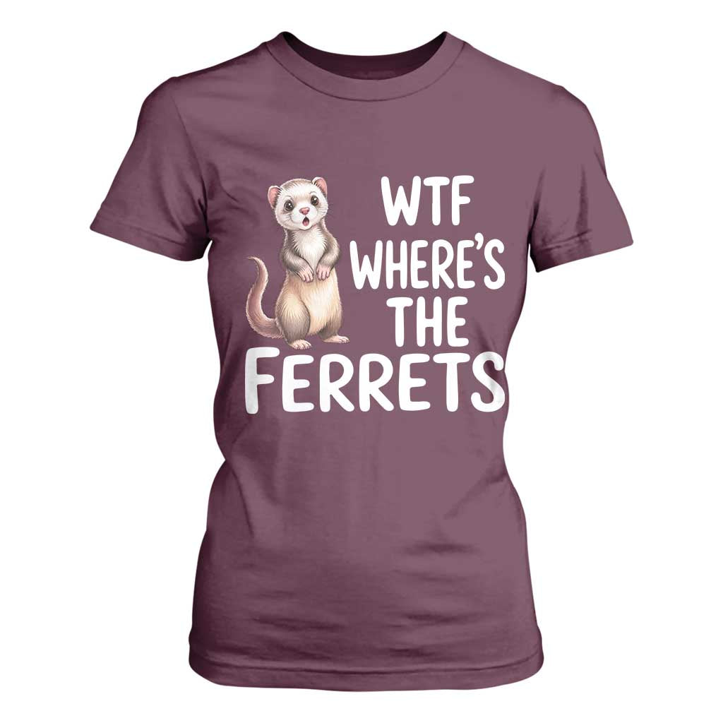Funny Ferret Lover Gift T Shirt For Women Where Is The Ferret TS12 Maroon Print Your Wear