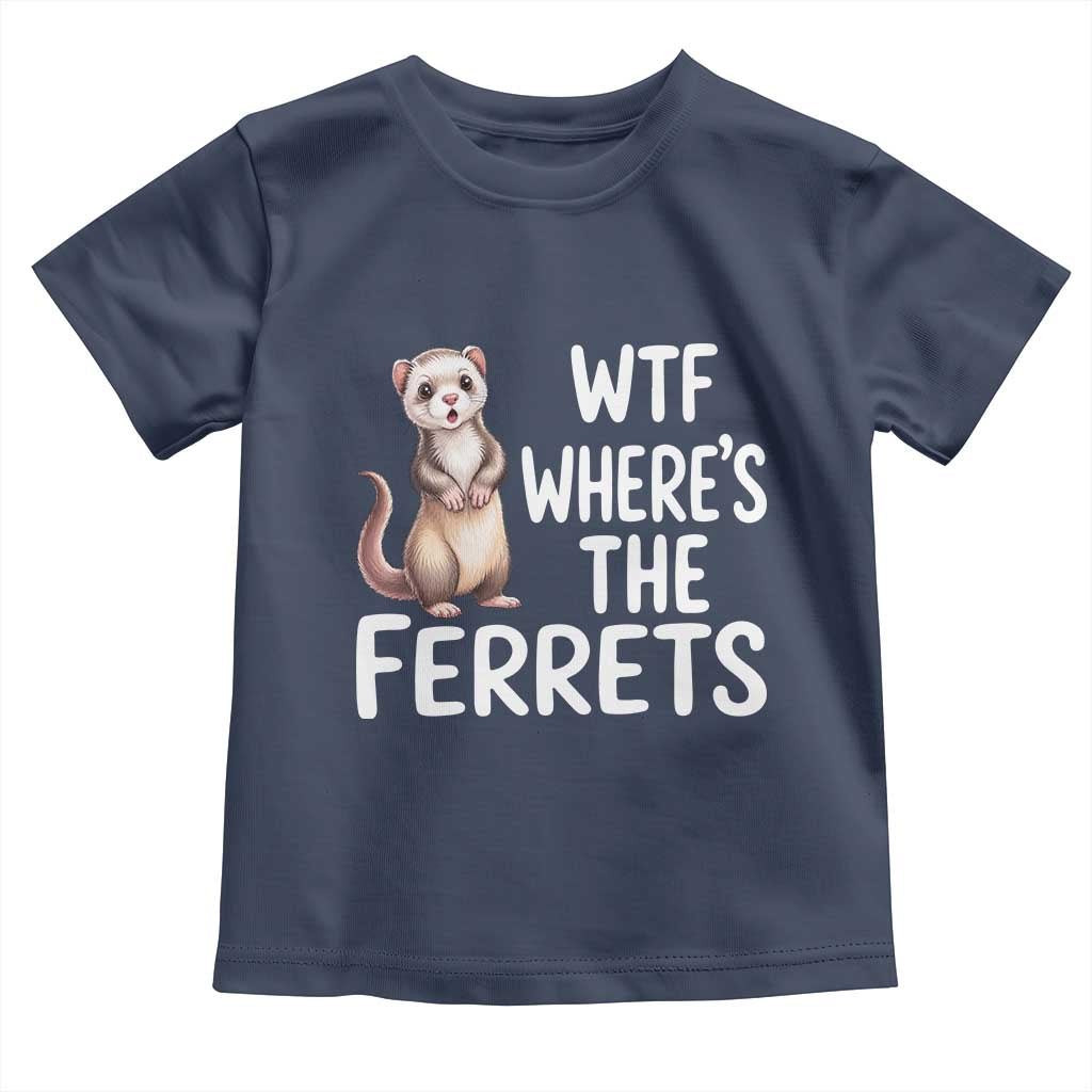 Funny Ferret Lover Gift Toddler T Shirt Where Is The Ferret TS12 Navy Print Your Wear