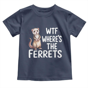Funny Ferret Lover Gift Toddler T Shirt Where Is The Ferret TS12 Navy Print Your Wear
