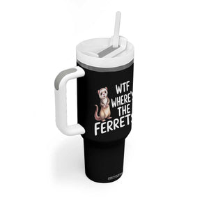 Funny Ferret Lover Gift Tumbler With Handle Where Is The Ferret TS12 Print Your Wear