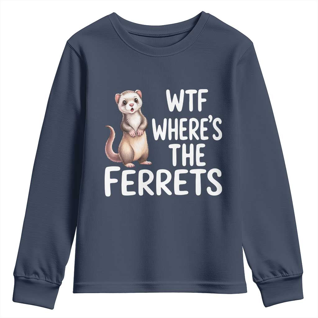 Funny Ferret Lover Gift Youth Sweatshirt Where Is The Ferret TS12 Navy Print Your Wear