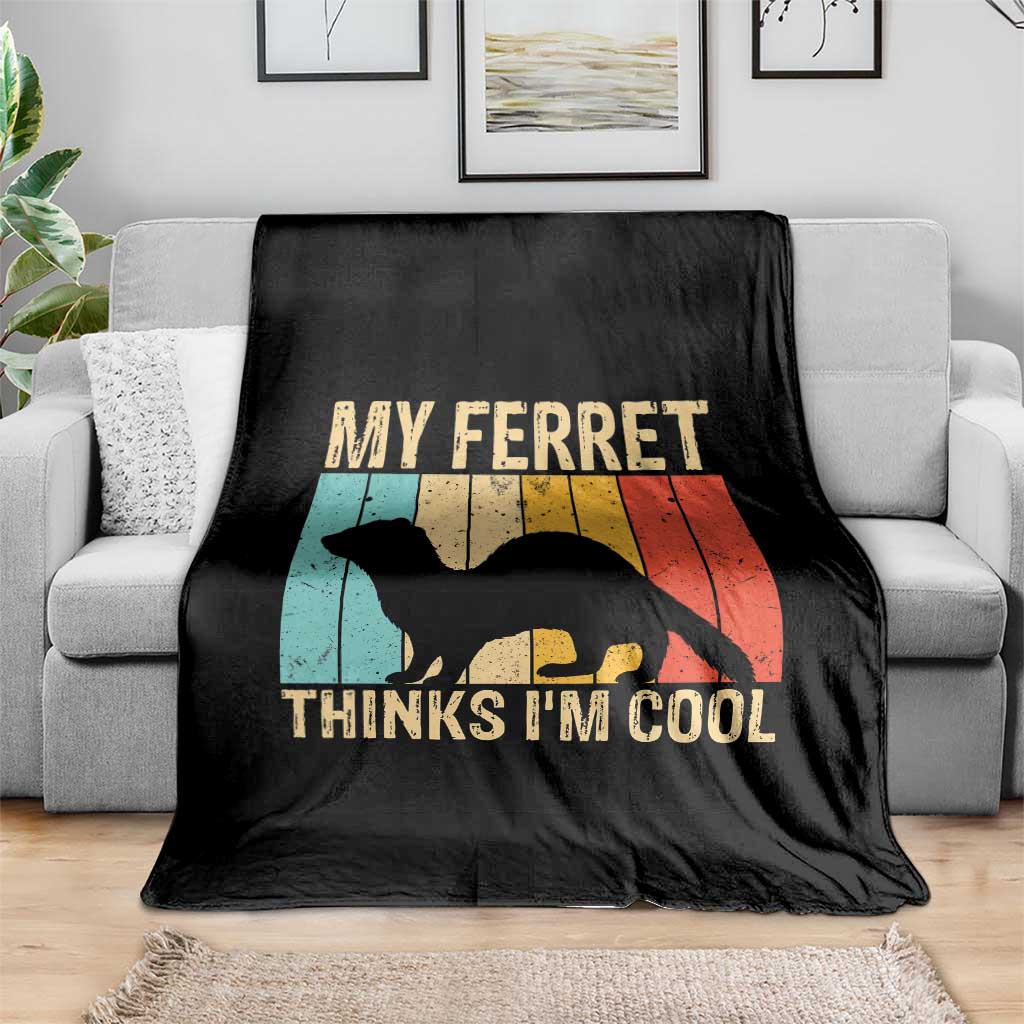 Vintage My Ferret Thinks I Am Cool Throw Blanket Ferret Dad Gift TS12 Print Your Wear