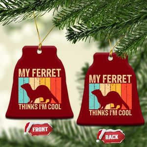 Vintage My Ferret Thinks I Am Cool Ceramic Ornament Ferret Dad Gift TS12 Print Your Wear
