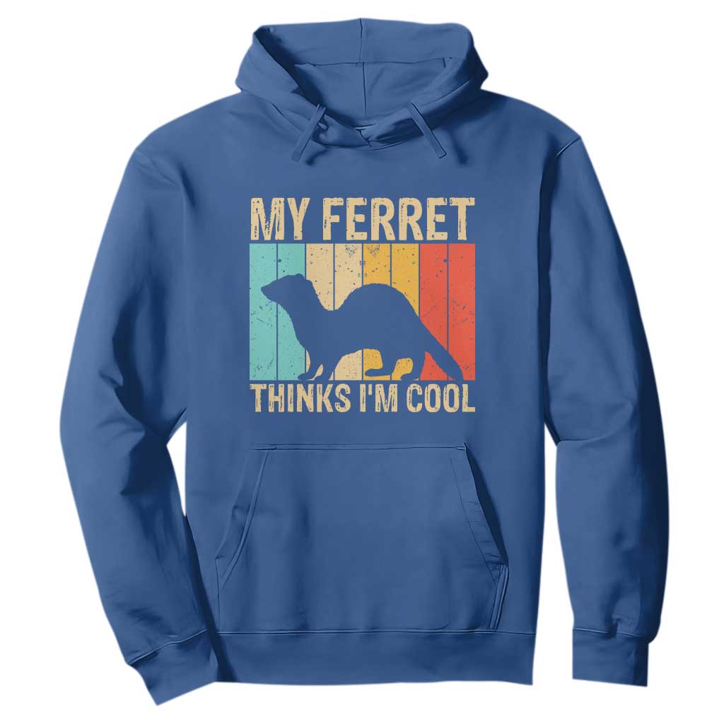 Vintage My Ferret Thinks I Am Cool Hoodie Ferret Dad Gift TS12 Royal Blue Print Your Wear