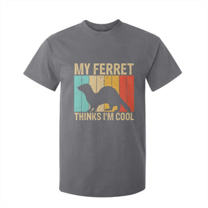 Vintage My Ferret Thinks I Am Cool T Shirt For Kid Ferret Dad Gift TS12 Charcoal Print Your Wear