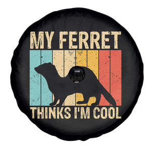 Vintage My Ferret Thinks I Am Cool Spare Tire Cover Ferret Dad Gift TS12 Print Your Wear