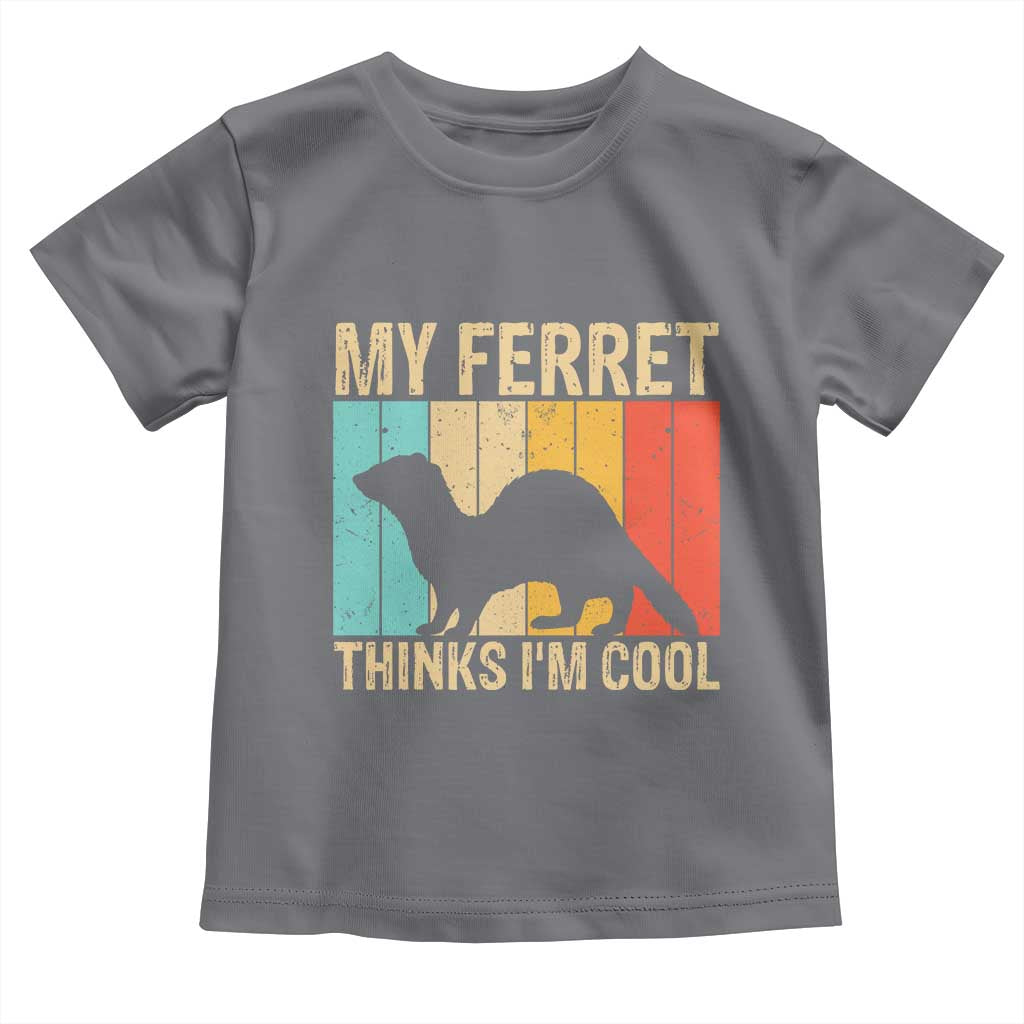 Vintage My Ferret Thinks I Am Cool Toddler T Shirt Ferret Dad Gift TS12 Charcoal Print Your Wear