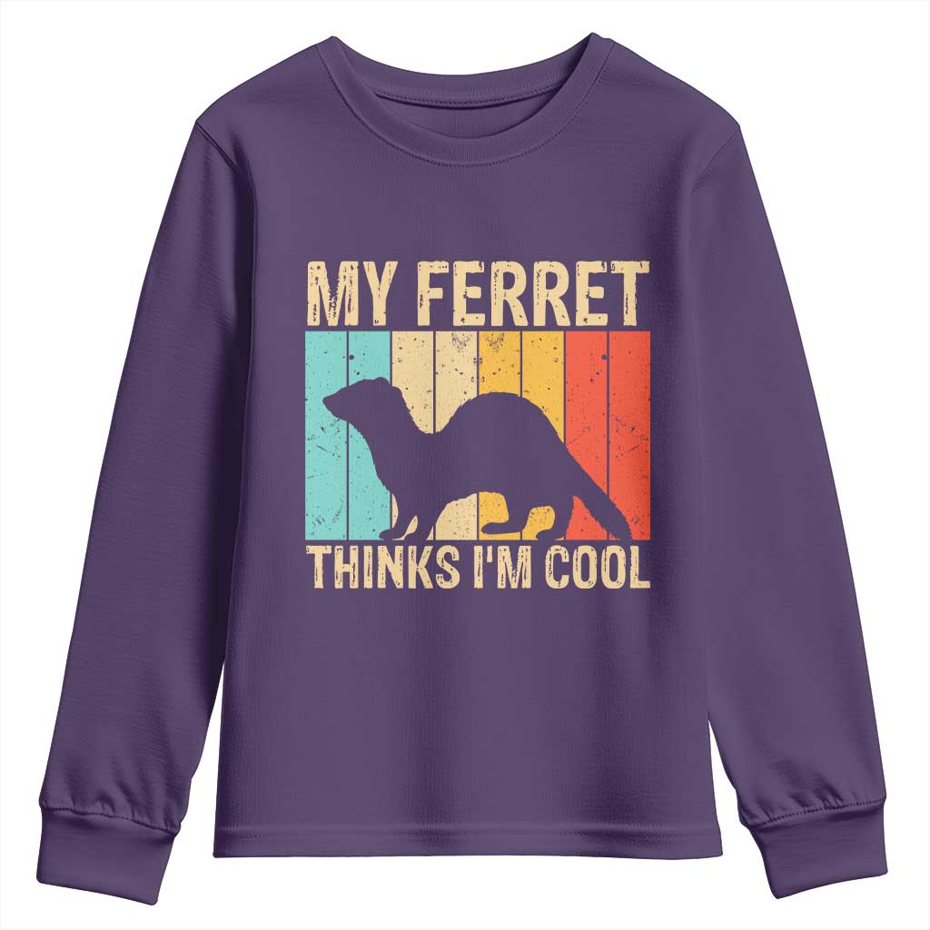 Vintage My Ferret Thinks I Am Cool Youth Sweatshirt Ferret Dad Gift TS12 Purple Print Your Wear