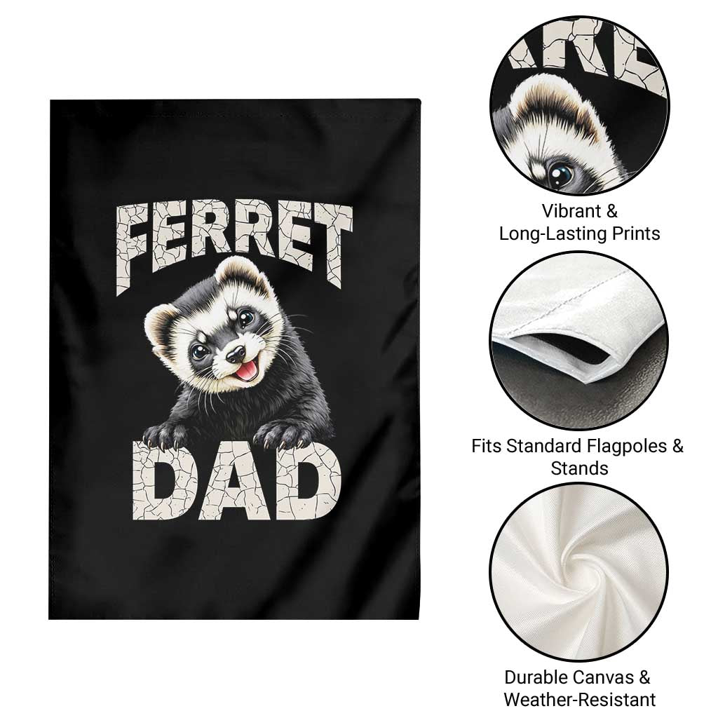 Ferret Dad Life Garden Flag Cute Exotic Animal Parent Gift TS12 Print Your Wear