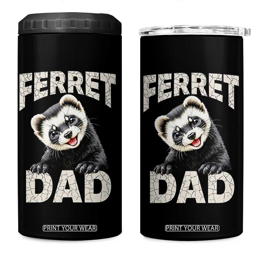 Ferret Dad Life 4 in 1 Can Cooler Tumbler Cute Exotic Animal Parent Gift TS12 One Size: 16 oz Black Print Your Wear