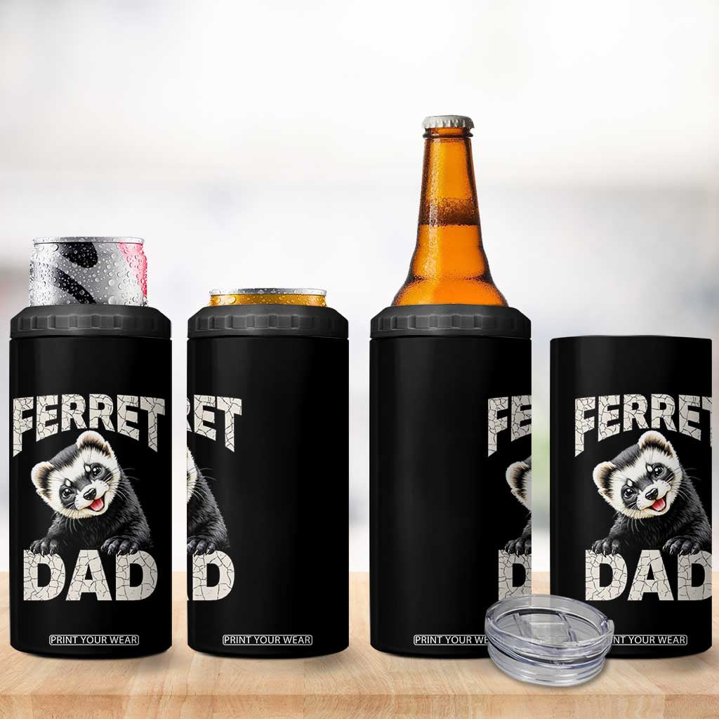 Ferret Dad Life 4 in 1 Can Cooler Tumbler Cute Exotic Animal Parent Gift TS12 Print Your Wear