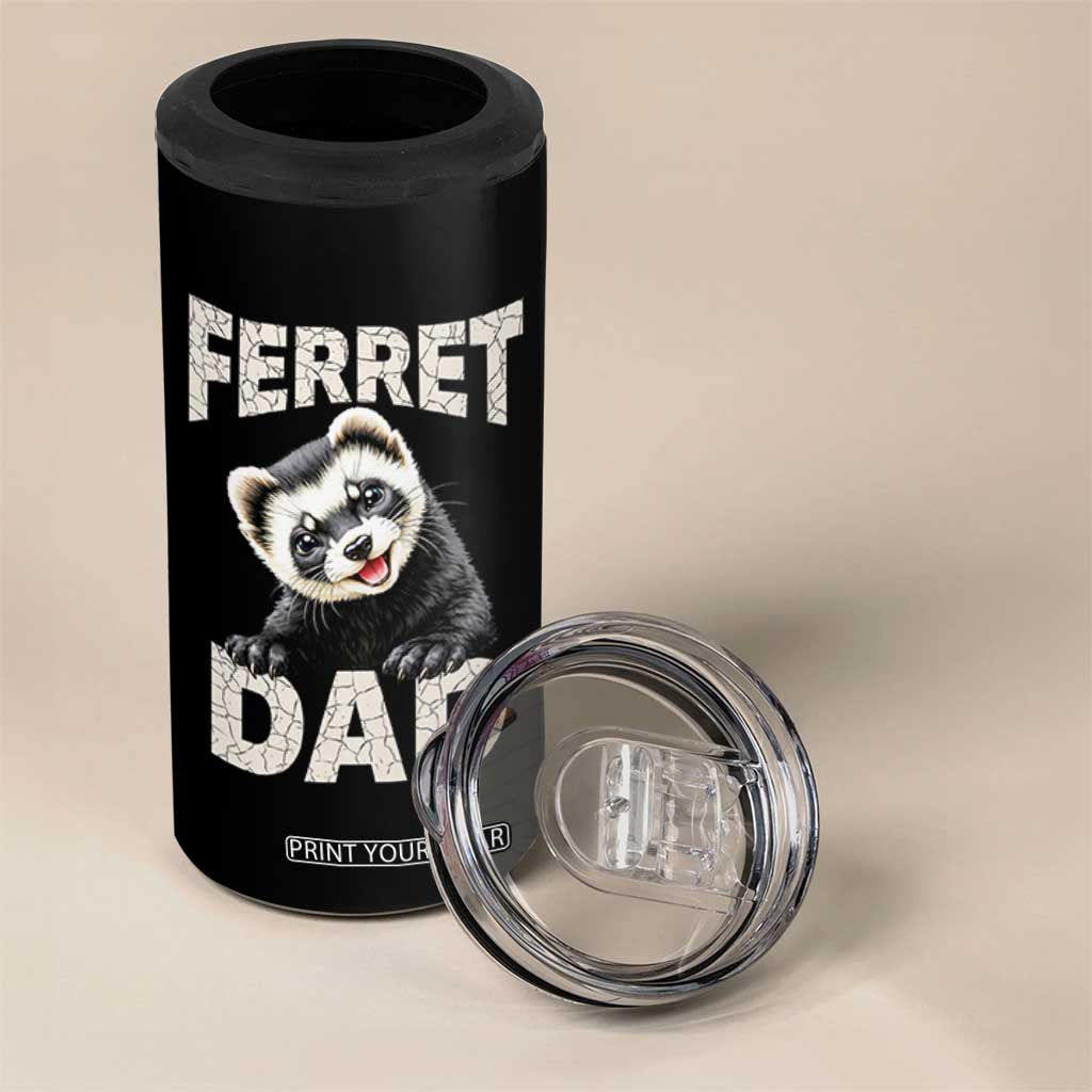 Ferret Dad Life 4 in 1 Can Cooler Tumbler Cute Exotic Animal Parent Gift TS12 Print Your Wear