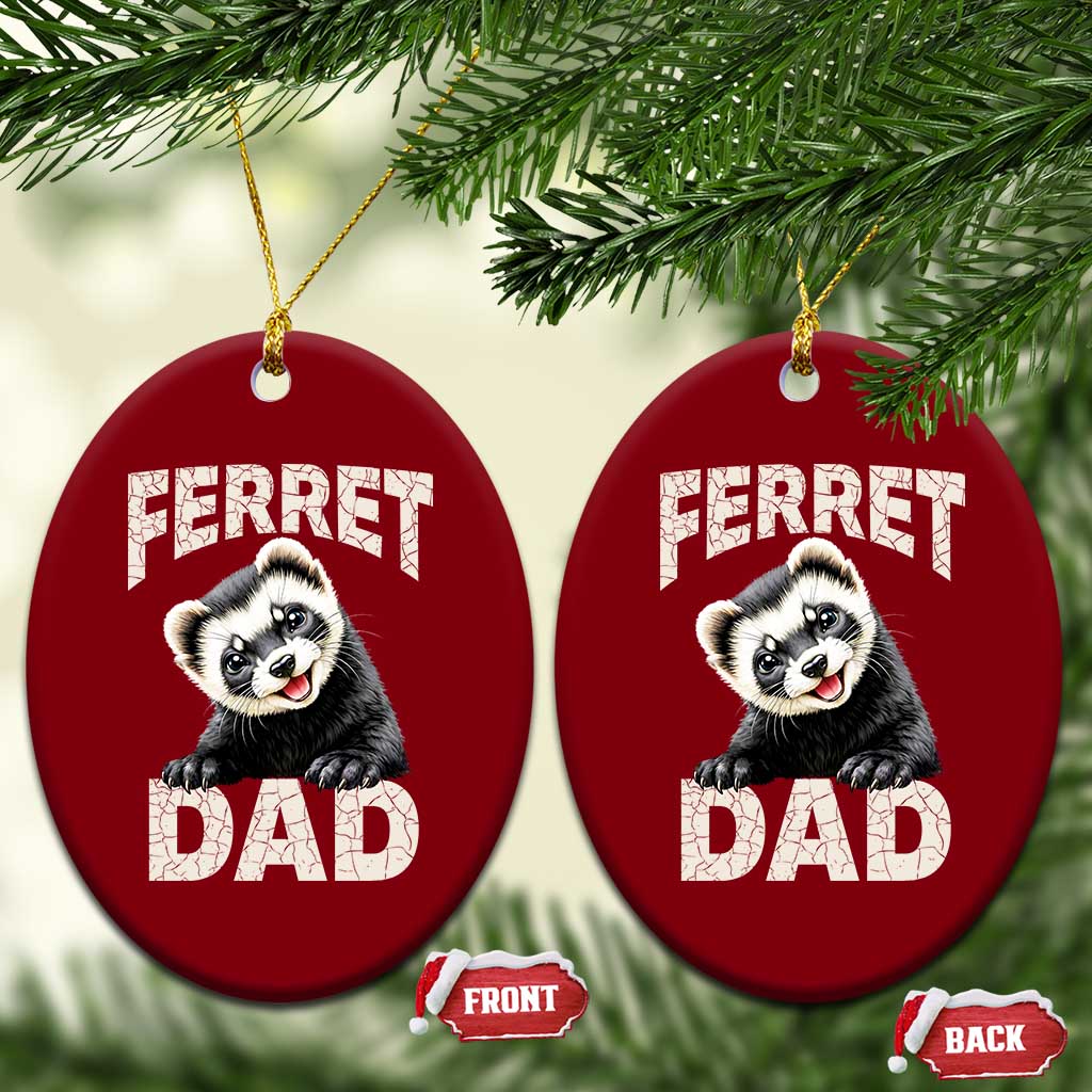 Ferret Dad Life Ceramic Ornament Cute Exotic Animal Parent Gift TS12 Print Your Wear