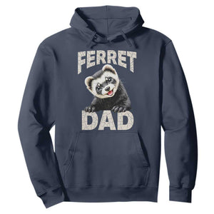 Ferret Dad Life Hoodie Cute Exotic Animal Parent Gift TS12 Navy Print Your Wear